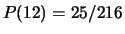 $ P(11) = 27/216$