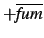 $ \overline{\mbox{\it fum}}$