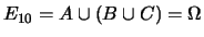 $ E_9 = (A\cap B\cap C \cup)
(\overline{A} \cap
\overline{B} \cap
\overline{C}) ...
...cup
(\overline{A \cup B \cup C})
= A\cap B\cap C \cup \emptyset =
A\cap B\cap C$