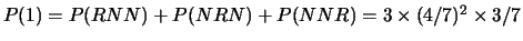 $ P(0) = P(NNN) = (4/7)^3$