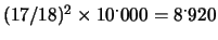 $ 17/18\times 10^\cdot 000 = 9^\cdot 444$