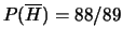 $ P(H)=1/89$