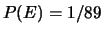 $ P(\overline{H})= 88/89$