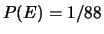 $ P(E)=1/89$