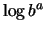 $\displaystyle \log{b^a}$