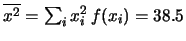 $ \overline{x}= \sum_i x_i\, f(x_i) = 5.5$