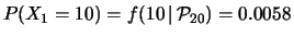 $ P(X_1\le10)=F(10\,\vert\,{\cal P}_{20}) = 0.011$