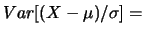 $ (X)-\mu)/\sigma = 0$