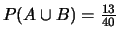 $ P(A\cup B) = \frac{13}{40}$