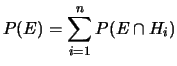 $\displaystyle P(E) = \sum_{i=1}^nP(E\cap H_i)$