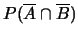 $ P(\overline A \cap \overline B)$