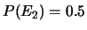 $ P(E_2) = 0.5$