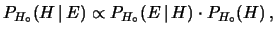 $\displaystyle P_{H_\circ}(H\,\vert\,E)\propto P_{H_\circ}(E\,\vert\,H)\cdot P_{H_\circ}(H)\,,$