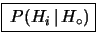 \fbox{ $P(H_i\,\vert\,H_\circ)$}