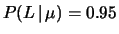 $ P(L\,\vert\,\mu) = 0.95$