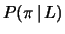 $\displaystyle P(\pi\,\vert\,L)$