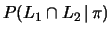 $\displaystyle P(L_1\cap L_2\,\vert\,\pi)$