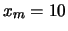 $ x_m=10$