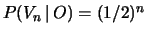 $ P(V_n\,\vert\,O) = (1/2)^n$