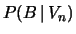 $\displaystyle P(B\,\vert\,V_n)$