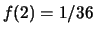 $ f(2)=1/36$