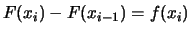 $\displaystyle F(x_i) - F(x_{i-1}) = f(x_i)$