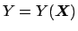 $Y=Y({\mbox{\boldmath$X$}})$