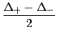 $\displaystyle \frac{\Delta _{+}-\Delta _{-}}{2}$