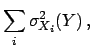 $\displaystyle \sum_i\sigma^2_{X_i}(Y) ,$