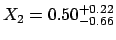 $X_2=0.50^{+0.22}_{-0.66}$