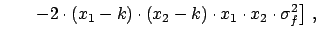 $\displaystyle \frac{1}{D} \,\left[
(x_1-k)^2\, (\sigma_2^2+x_2^2\,\sigma_f^2)
+(x_2-k)^2\, (\sigma_1^2+x_1^2\,\sigma_f^2)\right.$