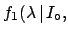 $\displaystyle f_\circ(\lambda\,\vert\,I_\circ)\,;$