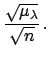 $\displaystyle -\left(\left.\frac{\partial ^2 \ln f(\lambda)}{\partial
\lambda}\right \vert _{\lambda_{m}}\right)^{-1}
= \frac{1}{n}\frac{\sum_{i=1}^n x_i}{n}$