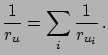 $\displaystyle \sum_i \frac{1}{r_{u_i}}\,,$