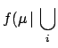 $\displaystyle _i\,\vert\,\mu)\cdot f_\circ(\mu)\,.$