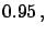 $\displaystyle P(m > 0.0782\,\vert\, \underline{0\le m\le 0.09})$