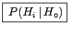 \fbox{ $P(H_i\,\vert\,H_\circ)$}