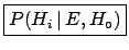 \fbox{$P(H_i\,\vert\,E, H_\circ)$}