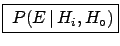 \fbox{ $P(E\,\vert\,H_i, H_\circ)$}