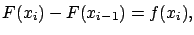 $\displaystyle F(x_i) - F(x_{i-1}) = f(x_i),$