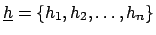 $ \underline{\mu}=\{\mu_1, \mu_2, \ldots, \mu_n\}$