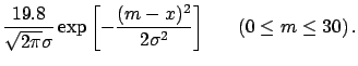 $\displaystyle \frac{
\frac{1}{\sqrt{2\,\pi}\,\sigma}
\,\exp{\left[-\frac{(m-x)^...
...i}\,\sigma}
\,\exp{\left[-\frac{(m-x)^2}{2\,\sigma^2}\right]}
\,k\, \rm {d}\mu}$