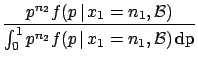 $\displaystyle f(p\,\vert\,x_1 = n_1, x_2=n_2,{\cal B})$