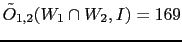 $ \tilde O_{1,2}(W_1\cap W_2,I)=169$