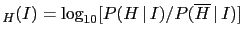 $ _H(I)=\log_{10}[P(H\,\vert\,I)/P(\overline H\,\vert\,I)]$