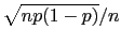 $ \sqrt{np(1-p)}/n$