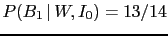 $ P(B_1\,\vert\,W,I_0)=13/14$