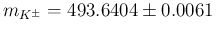 $m_{K^\pm} = 493.6404\pm0.0061\,$