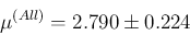 \begin{displaymath}\mu^{(All)} = 2.790 \pm 0.224\end{displaymath}