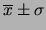 $\displaystyle \overline{x}\pm \sigma$